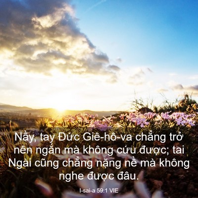 Picture 03 - I-sai-a 59:1 VIE - Nầy, tay Đức Giê-hô-va chẳng trở nên - Bible Verse Picture