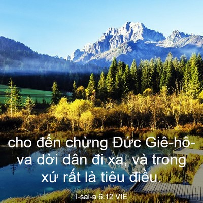 Picture 03 - I-sai-a 6:12 VIE - cho đến chừng Đức Giê-hô-va dời dân - Bible Verse Picture