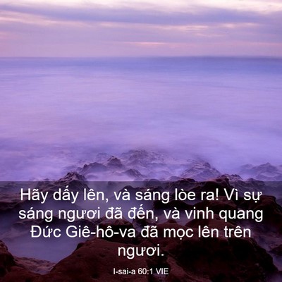 Picture 03 - I-sai-a 60:1 VIE - Hãy dấy lên, và sáng lòe ra! Vì sự - Bible Verse Picture