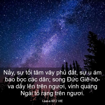Picture 03 - I-sai-a 60:2 VIE - Nầy, sự tối tăm vây phủ đất, sự u - Bible Verse Picture