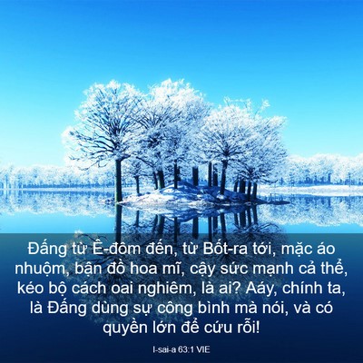 Picture 03 - I-sai-a 63:1 VIE - Đấng từ Ê-đôm đến, từ Bốt-ra - Bible Verse Picture