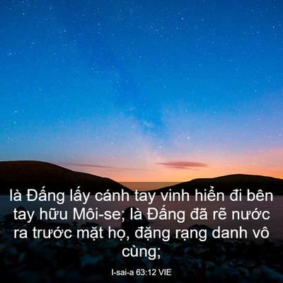 Picture 03 - I-sai-a 63:12 VIE - là Đấng lấy cánh tay vinh hiển đi bên - Bible Verse Picture