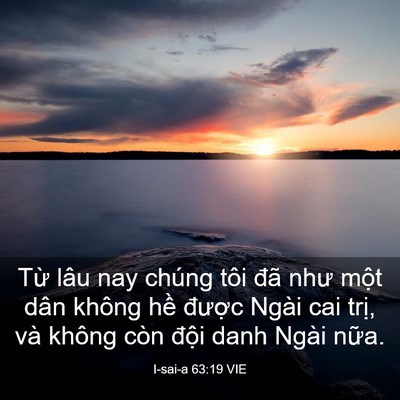 Picture 03 - I-sai-a 63:19 VIE - Từ lâu nay chúng tôi đã như một dân - Bible Verse Picture