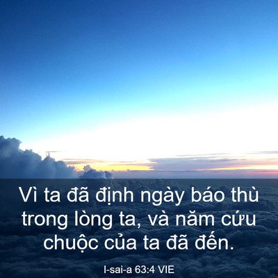 Picture 03 - I-sai-a 63:4 VIE - Vì ta đã định ngày báo thù trong lòng - Bible Verse Picture