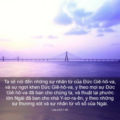 Picture 03 - I-sai-a 63:7 VIE - Ta sẽ nói đến những sự nhân từ của - Bible Verse Picture