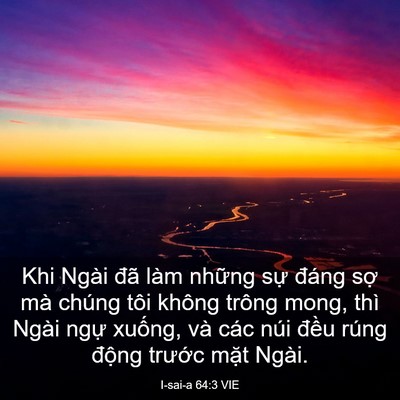 Picture 03 - I-sai-a 64:3 VIE - Khi Ngài đã làm những sự đáng sợ mà - Bible Verse Picture