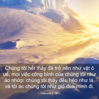 Picture 03 - I-sai-a 64:6 VIE - Chúng tôi hết thảy đã trở nên như - Bible Verse Picture