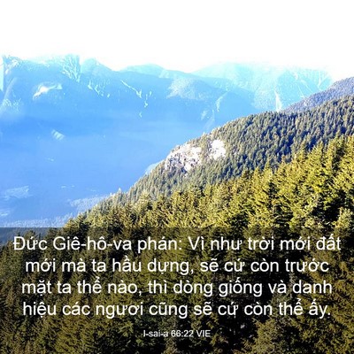 Picture 03 - I-sai-a 66:22 VIE - Đức Giê-hô-va phán: Vì như trời mới - Bible Verse Picture