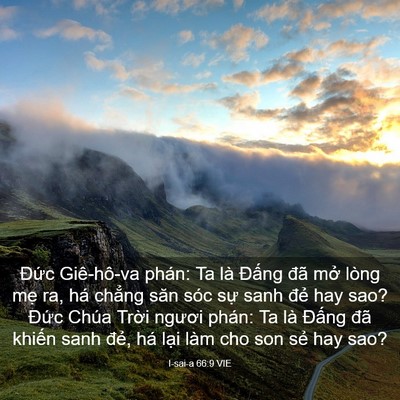 Picture 03 - I-sai-a 66:9 VIE - Đức Giê-hô-va phán: Ta là Đấng đã - Bible Verse Picture