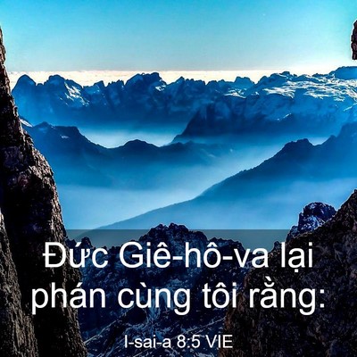 Picture 03 - I-sai-a 8:5 VIE - Đức Giê-hô-va lại phán cùng tôi - Bible Verse Picture