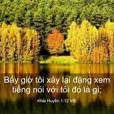 Picture 03 - Khải Huyền 1:12 VIE - Bấy giờ tôi xây lại đặng xem tiếng - Bible Verse Picture