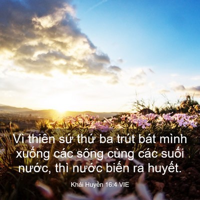 Picture 03 - Khải Huyền 16:4 VIE - Vì thiên sứ thứ ba trút bát mình xuống - Bible Verse Picture