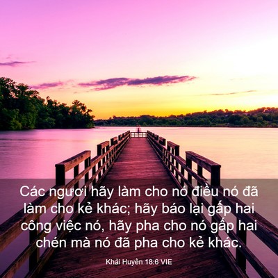Picture 03 - Khải Huyền 18:6 VIE - Các ngươi hãy làm cho nó điều nó đã - Bible Verse Picture
