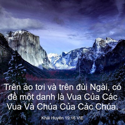 Picture 03 - Khải Huyền 19:16 VIE - Trên áo tơi và trên đùi Ngài, có đề - Bible Verse Picture
