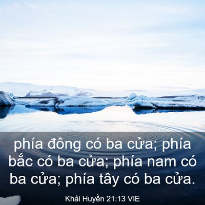 Picture 03 - Khải Huyền 21:13 VIE - phía đông có ba cửa; phía bắc có ba - Bible Verse Picture