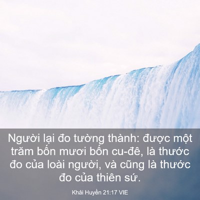 Picture 03 - Khải Huyền 21:17 VIE - Người lại đo tường thành: được - Bible Verse Picture