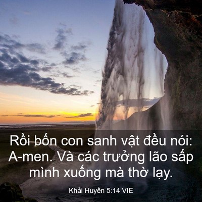 Picture 03 - Khải Huyền 5:14 VIE - Rồi bốn con sanh vật đều nói: A-men. - Bible Verse Picture