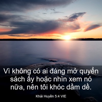 Picture 03 - Khải Huyền 5:4 VIE - Vì không có ai đáng mở quyển sách ấy - Bible Verse Picture