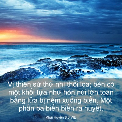Picture 03 - Khải Huyền 8:8 VIE - Vị thiên sứ thứ nhì thổi loa; bèn có - Bible Verse Picture
