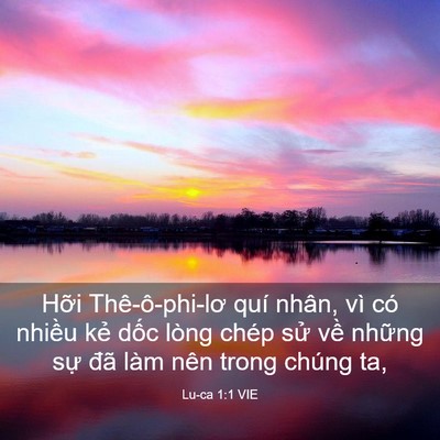 Picture 03 - Lu-ca 1:1 VIE - Hỡi Thê-ô-phi-lơ quí nhân, vì có nhiều - Bible Verse Picture