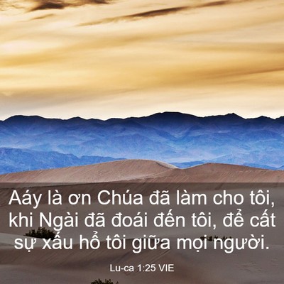 Picture 03 - Lu-ca 1:25 VIE - Aáy là ơn Chúa đã làm cho tôi, khi Ngài - Bible Verse Picture