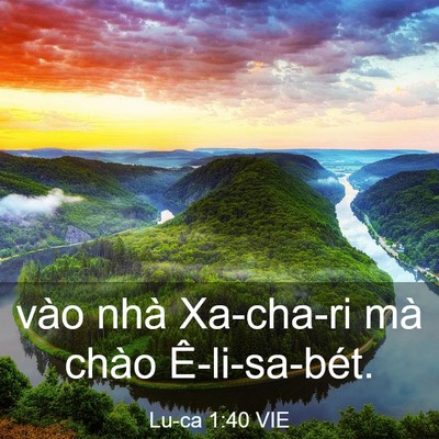 Picture 03 - Lu-ca 1:40 VIE - vào nhà Xa-cha-ri mà chào - Bible Verse Picture