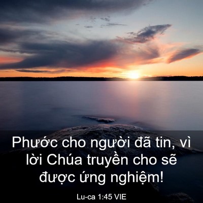 Picture 03 - Lu-ca 1:45 VIE - Phước cho người đã tin, vì lời Chúa - Bible Verse Picture