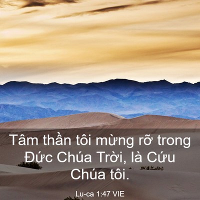 Picture 03 - Lu-ca 1:47 VIE - Tâm thần tôi mừng rỡ trong Đức Chúa - Bible Verse Picture
