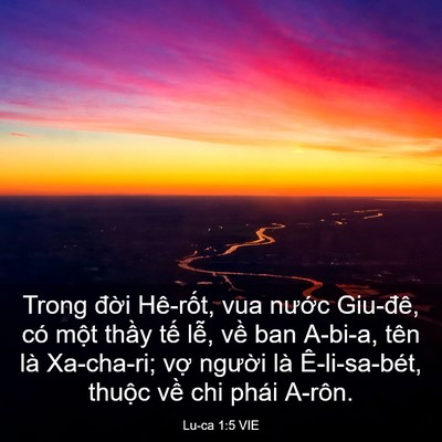 Picture 03 - Lu-ca 1:5 VIE - Trong đời Hê-rốt, vua nước Giu-đê, có - Bible Verse Picture