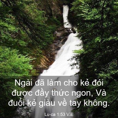 Picture 03 - Lu-ca 1:53 VIE - Ngài đã làm cho kẻ đói được đầy - Bible Verse Picture