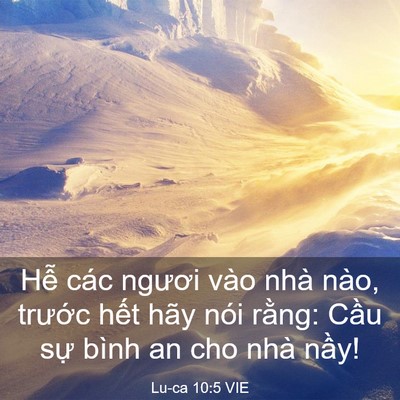 Picture 03 - Lu-ca 10:5 VIE - Hễ các ngươi vào nhà nào, trước hết - Bible Verse Picture