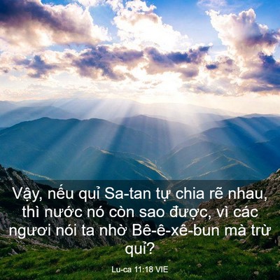 Picture 03 - Lu-ca 11:18 VIE - Vậy, nếu quỉ Sa-tan tự chia rẽ nhau, - Bible Verse Picture