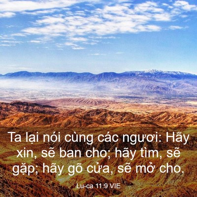 Picture 03 - Lu-ca 11:9 VIE - Ta lại nói cùng các ngươi: Hãy xin, sẽ - Bible Verse Picture