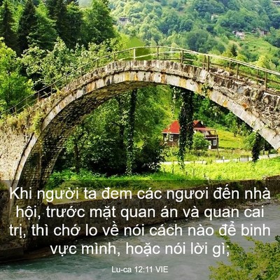 Picture 03 - Lu-ca 12:11 VIE - Khi người ta đem các ngươi đến nhà - Bible Verse Picture