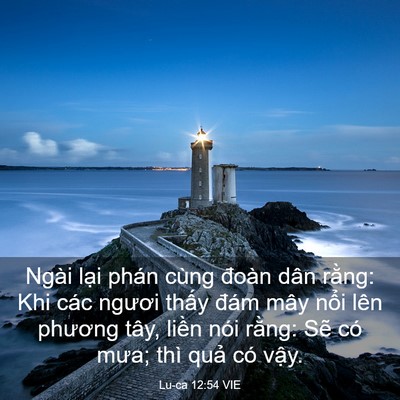 Picture 03 - Lu-ca 12:54 VIE - Ngài lại phán cùng đoàn dân rằng: Khi - Bible Verse Picture