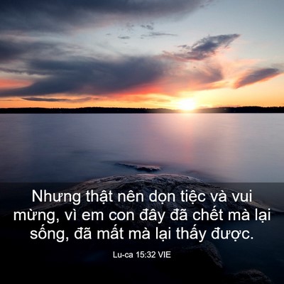 Picture 03 - Lu-ca 15:32 VIE - Nhưng thật nên dọn tiệc và vui mừng, - Bible Verse Picture