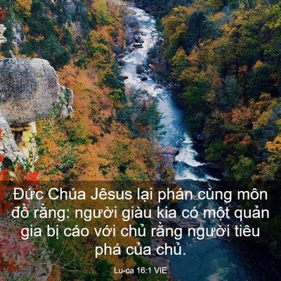 Picture 03 - Lu-ca 16:1 VIE - Đức Chúa Jêsus lại phán cùng môn đồ - Bible Verse Picture