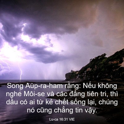 Picture 03 - Lu-ca 16:31 VIE - Song Aùp-ra-ham rằng: Nếu không nghe - Bible Verse Picture