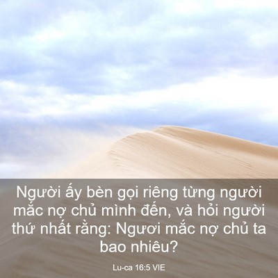 Picture 03 - Lu-ca 16:5 VIE - Người ấy bèn gọi riêng từng người - Bible Verse Picture
