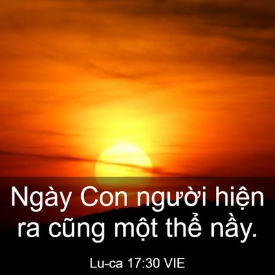 Picture 03 - Lu-ca 17:30 VIE - Ngày Con người hiện ra cũng một thể - Bible Verse Picture