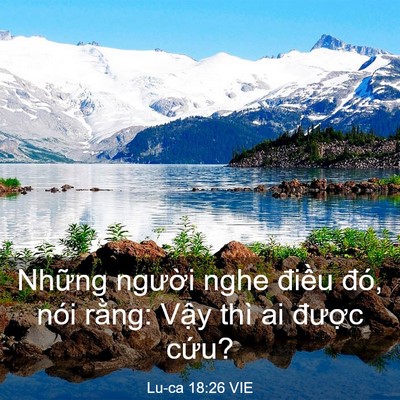 Picture 03 - Lu-ca 18:26 VIE - Những người nghe điều đó, nói rằng: - Bible Verse Picture