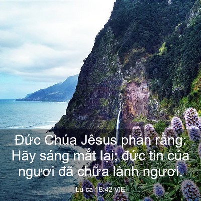 Picture 03 - Lu-ca 18:42 VIE - Đức Chúa Jêsus phán rằng: Hãy sáng - Bible Verse Picture