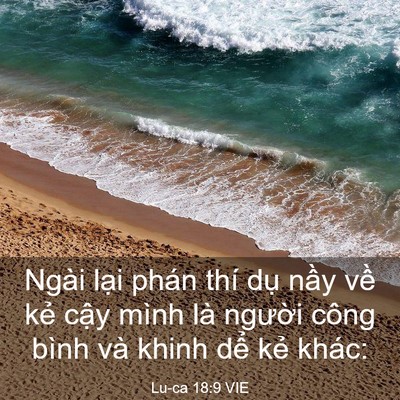 Picture 03 - Lu-ca 18:9 VIE - Ngài lại phán thí dụ nầy về kẻ cậy - Bible Verse Picture