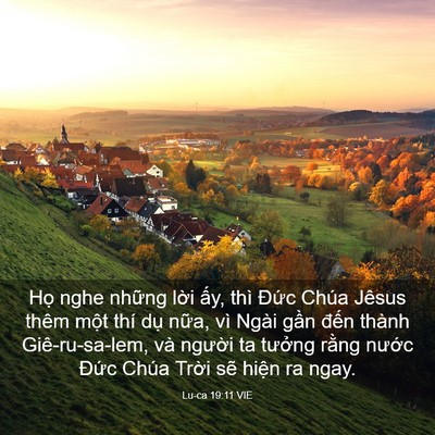 Picture 03 - Lu-ca 19:11 VIE - Họ nghe những lời ấy, thì Đức Chúa - Bible Verse Picture
