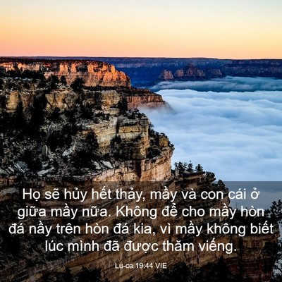 Picture 03 - Lu-ca 19:44 VIE - Họ sẽ hủy hết thảy, mầy và con cái - Bible Verse Picture