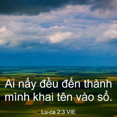 Picture 03 - Lu-ca 2:3 VIE - Ai nấy đều đến thành mình khai tên - Bible Verse Picture