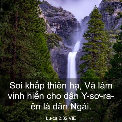Picture 03 - Lu-ca 2:32 VIE - Soi khắp thiên hạ, Và làm vinh hiển cho - Bible Verse Picture