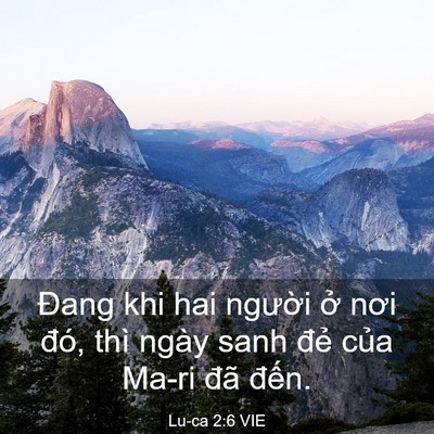 Picture 03 - Lu-ca 2:6 VIE - Đang khi hai người ở nơi đó, thì ngày - Bible Verse Picture