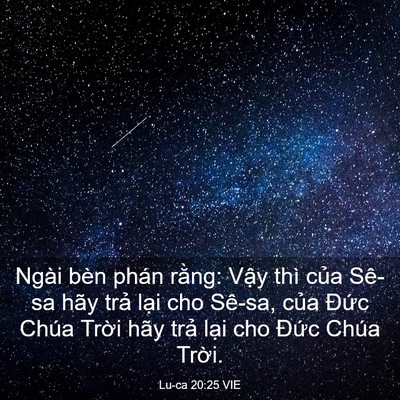 Picture 03 - Lu-ca 20:25 VIE - Ngài bèn phán rằng: Vậy thì của Sê-sa - Bible Verse Picture