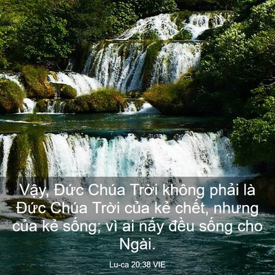 Picture 03 - Lu-ca 20:38 VIE - Vậy, Đức Chúa Trời không phải là - Bible Verse Picture